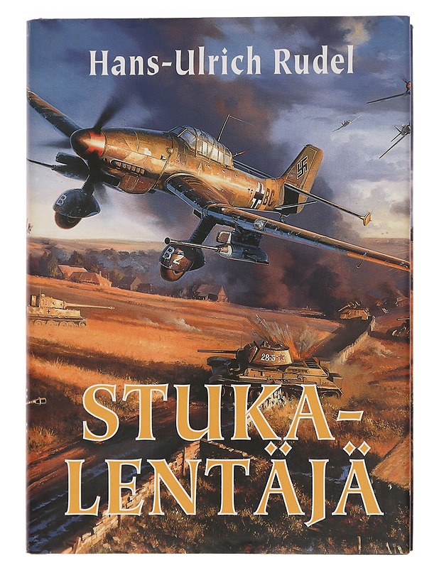 Stuka-lentäjä - Rudel, Hans-Ulrich - Elämäkerrat ja muistelmat - 10105451680 - 0