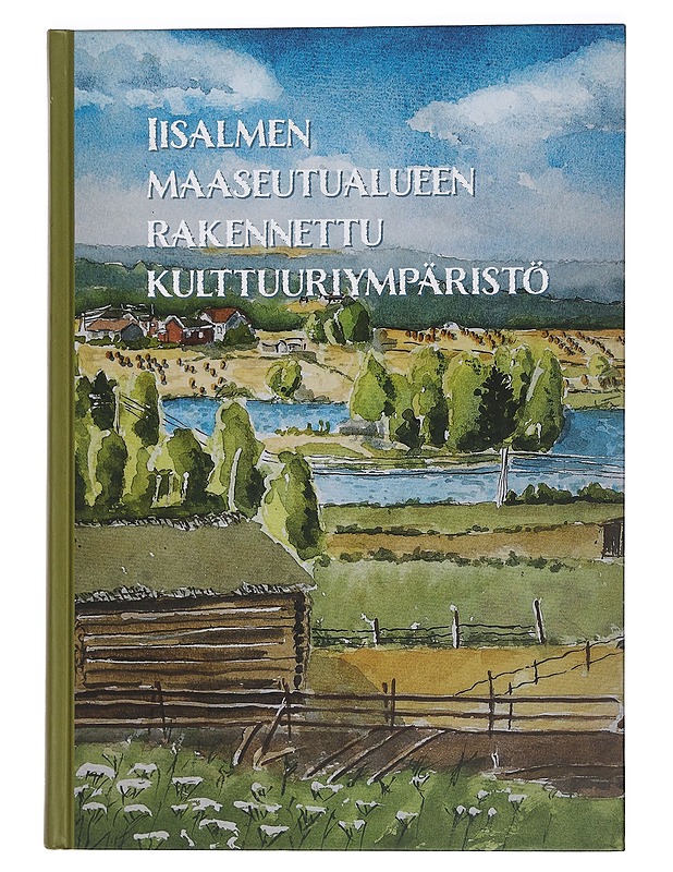 Iisalmen maaseutualueen rakennettu kulttuuriympäristö - Luttinen, Jaana - Historiakirjat - 10105451756 - 0