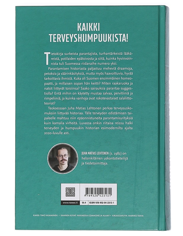 Terveys ja humpuuki : kaikki mikä parantamisessa on mennyt vikaan - Juha Matias Lehtonen - Tietokirjat ja oppaat - 10105451778 - 1