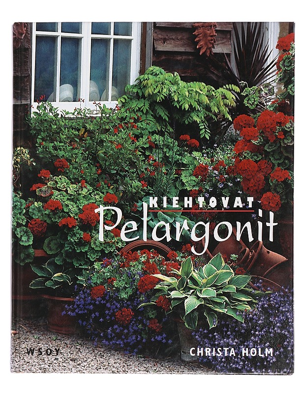 Kiehtovat pelargonit - Holm, Christa - Tietokirjat ja oppaat - 10105451794 - 0
