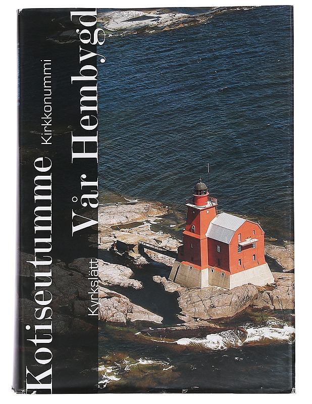 Kotiseutumme Kirkkonummi, Vår Hembygd Kyrkslätt 2006-2007 - Dahlbacka, Carol - Tietokirjat ja oppaat - 10105451824 - 0