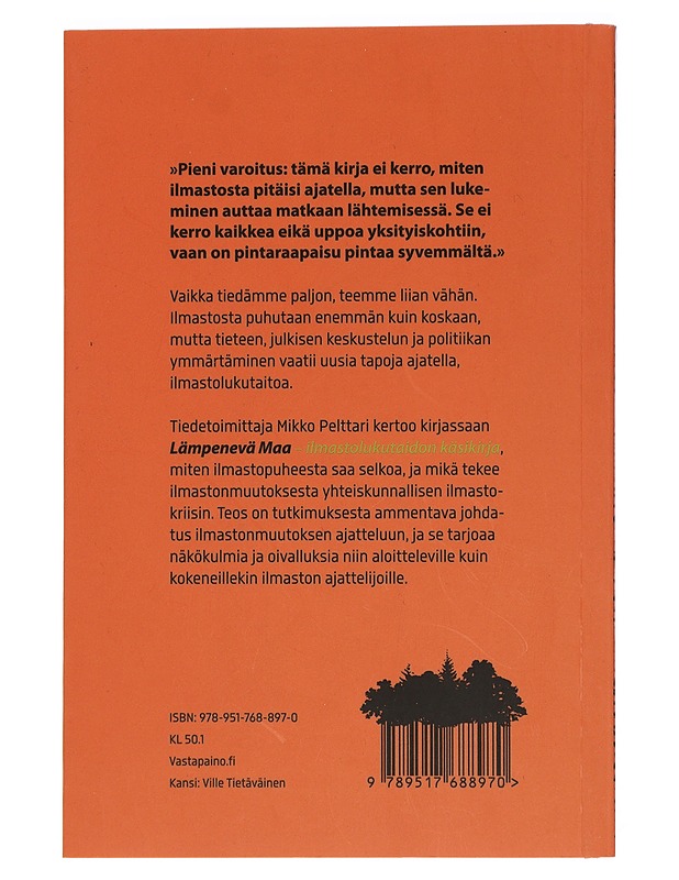 Lämpenevä Maa : ilmastolukutaidon käsikirja - Pelttari, Mikko - Tietokirjat ja oppaat - 10105451849 - 1