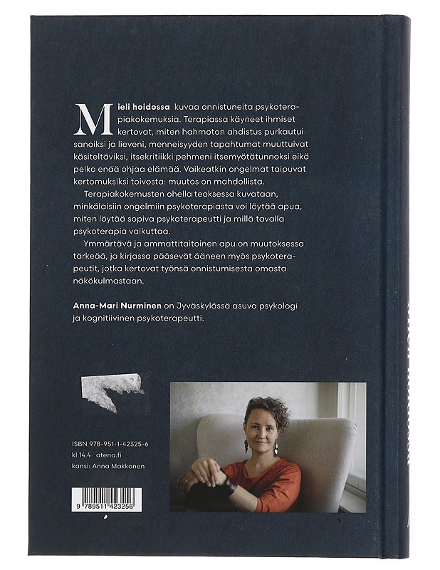 Mieli hoidossa : kokemuksia psykoterapiasta, toivosta ja onnistuneesta muutoksesta - Anna-Mari Nurminen - Elämäkerrat ja muistelmat - 10105451873 - 1