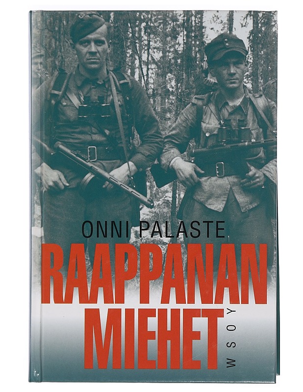 Raappanan miehet : 14. divisioonan tie 1941-1942 - Onni Palaste - Elämäkerrat ja muistelmat - 10105451884 - 0