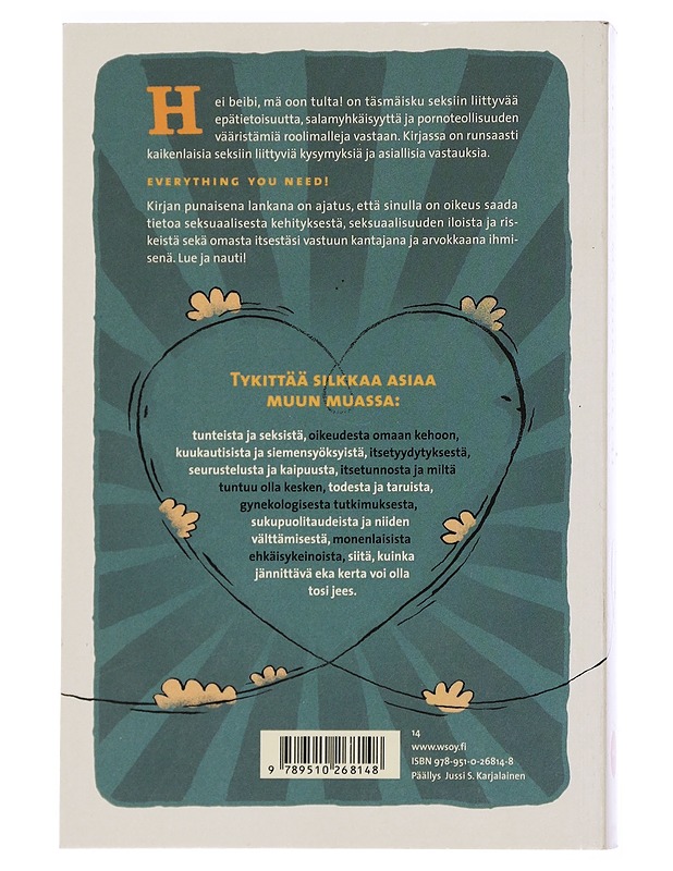 Hei beibi, mä oon tulta! : nuoren oma seksikirja - Korteniemi-Poikela, Erja - Nuorten kirjat - 10105451891 - 1