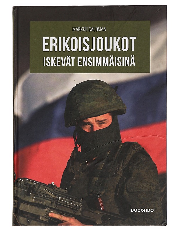 Erikoisjoukot iskevät ensimmäisinä - Markku Salomaa - Historiakirjat - 10105451901 - 0