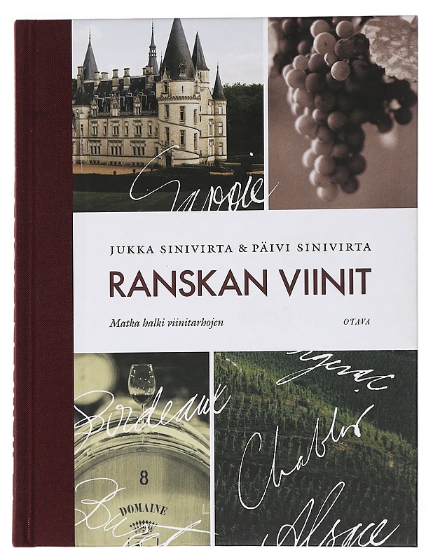 Ranskan viinit : matka halki viinitarhojen - Sinivirta, Jukka - Taide- ja kulttuurikirjat - 10105451915 - 0