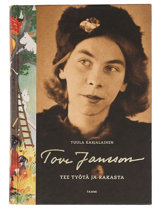 Tove Jansson : tee työtä ja rakasta - Tuula Karjalainen - Lastenkirjat - 10105451918 - 0