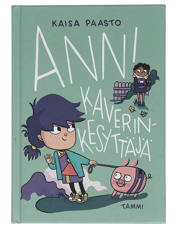 Anni kaverinkesyttäjä - Paasto, Kaisa - Lastenkirjat - 10105451929 - 0