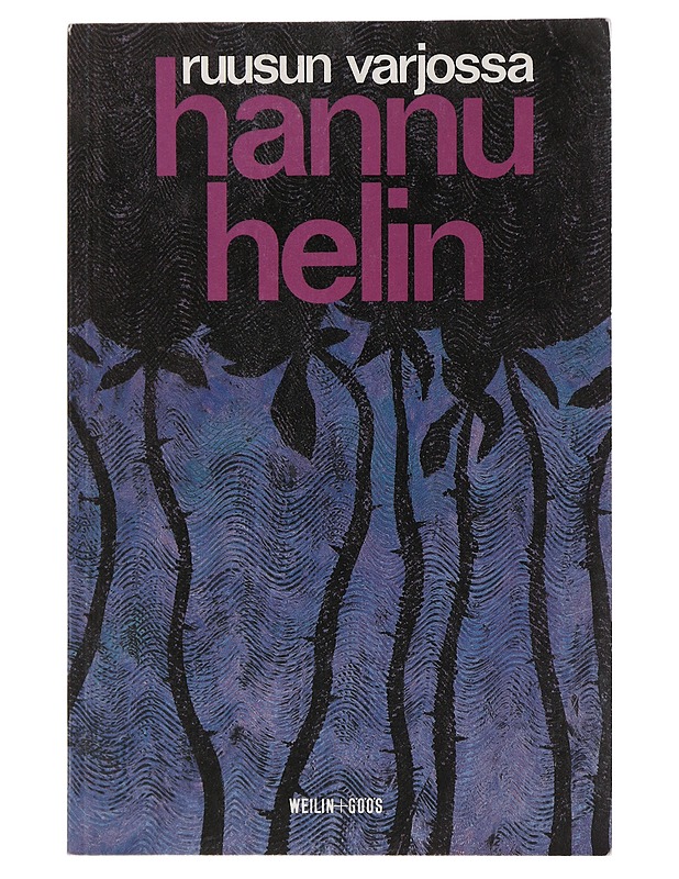 Ruusun Varjossa - Hannu Helin - Runot ja näytelmät - 10105451930 - 0