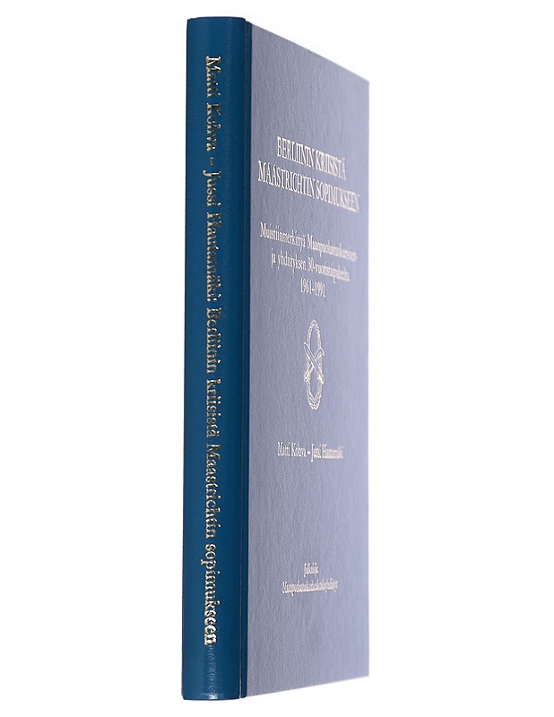 Berliinin Kriisistä Maastrichtin Sopimukseen - Matti Kohva  - Tietokirjat ja oppaat - 10105451959 - 1