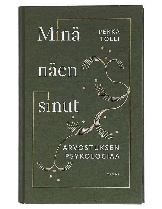 Minä näen sinut : arvostuksen psykologiaa - Pekka Tölli - Tietokirjat ja oppaat - 10105451979 - 0