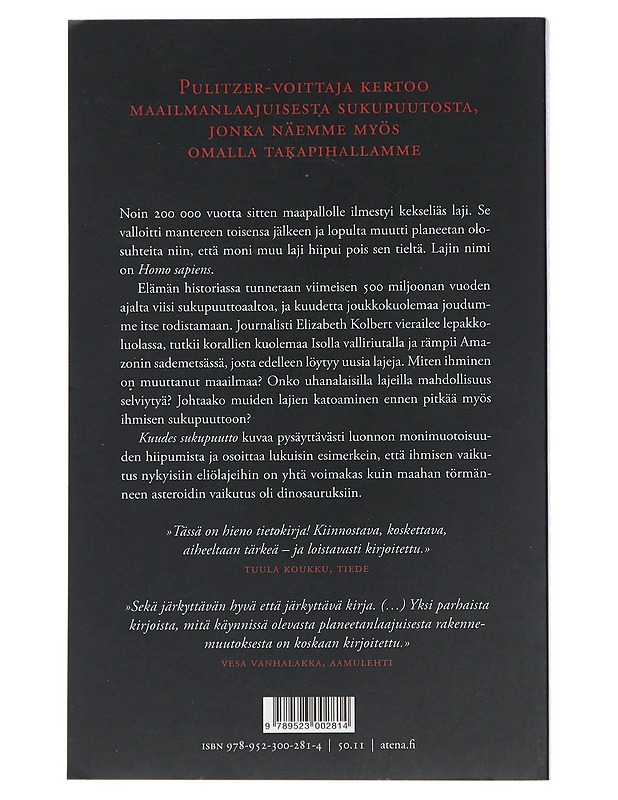 Kuudes sukupuutto : luonnoton historia - Kolbert, Elizabeth - Historiakirjat - 10105451974 - 1