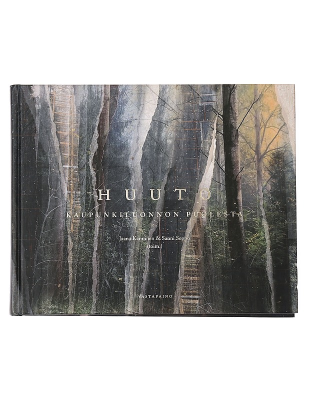 Huuto kaupunkiluonnon puolesta - Kanninen, Jaana - Tietokirjat ja oppaat - 10105452035 - 0