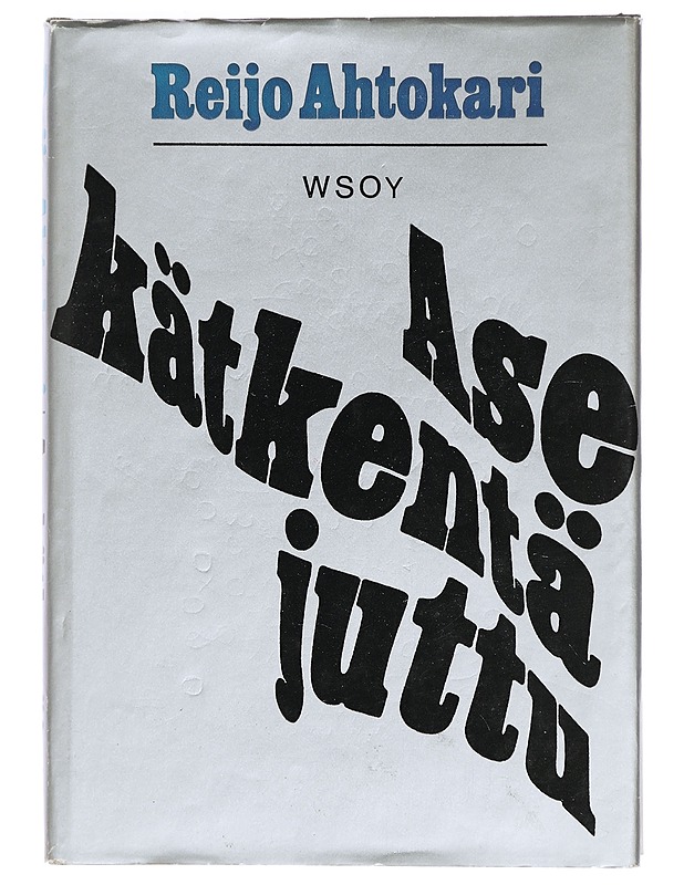 Reijo Ahtokari - Asekätkentäjuttu - Historiakirjat - 10105452073 - 0