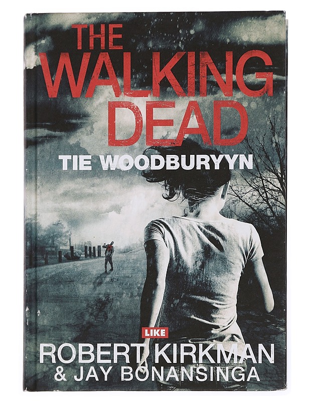 The Walking Dead : tie Woodburyyn - Kirkman, Robert - Jännitys ja dekkarit - 10105452108 - 0