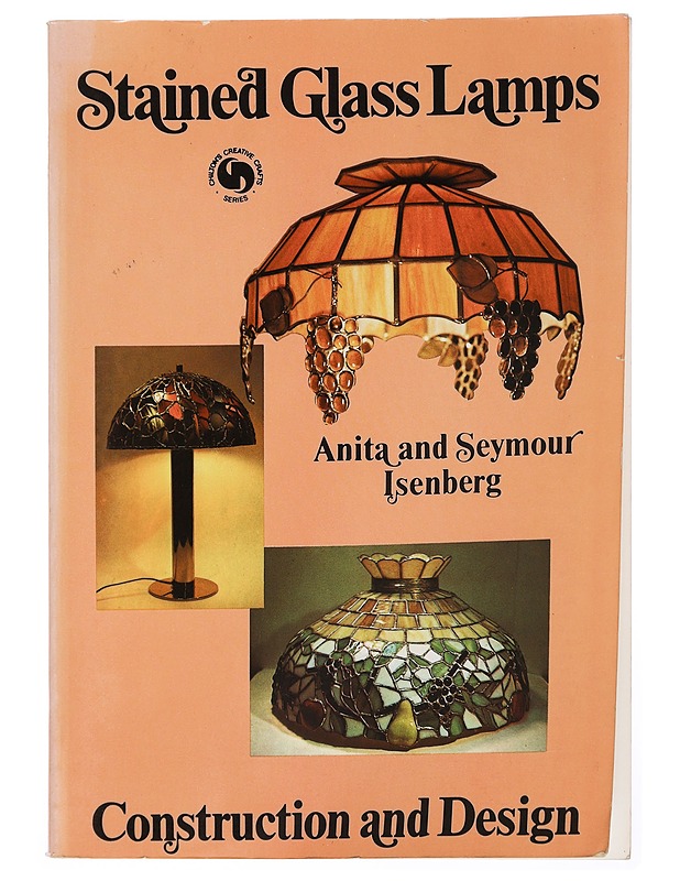  Stained Glass Lamps : Construction and Design - Isenberg, Anita - Tietokirjat ja oppaat - 10105452190 - 0