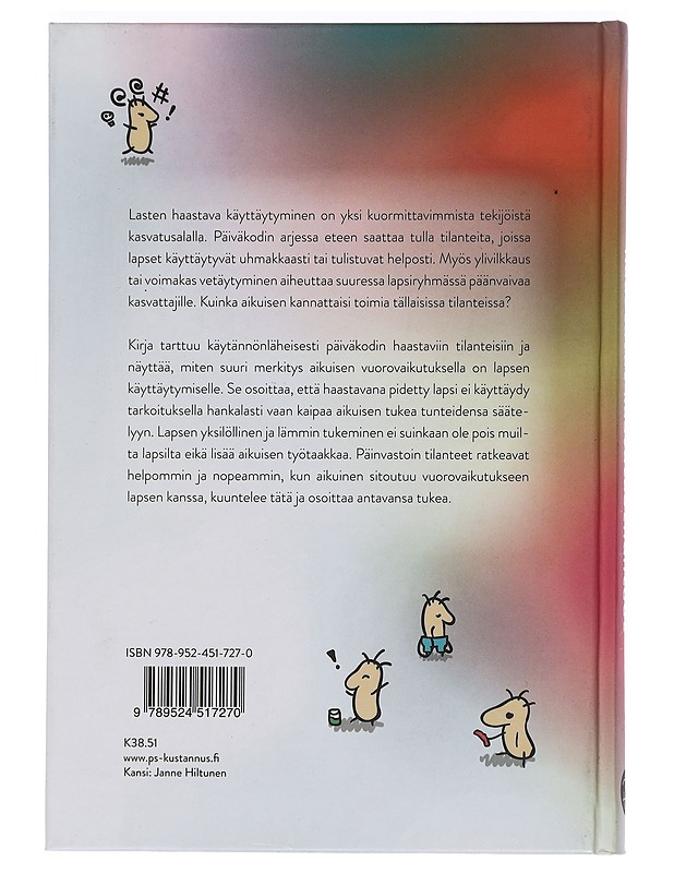 Haastavat kasvatustilanteet : lämpimän vuorovaikutuksen käsikirja - Liisa Ahonen - Tietokirjat ja oppaat - 10105452209 - 1