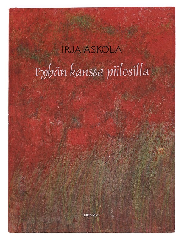 Pyhän kanssa piilosilla - Askola, Irja - Romaanit ja novellit - 10105452229 - 0
