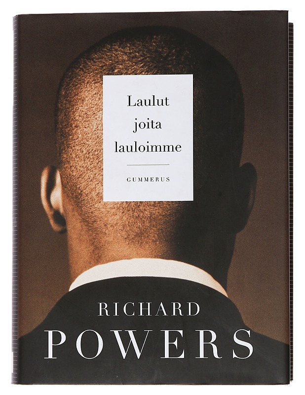 Laulut joita lauloimme - Powers, Richard - Kaunokirjallisuus - 10105452252 - 0