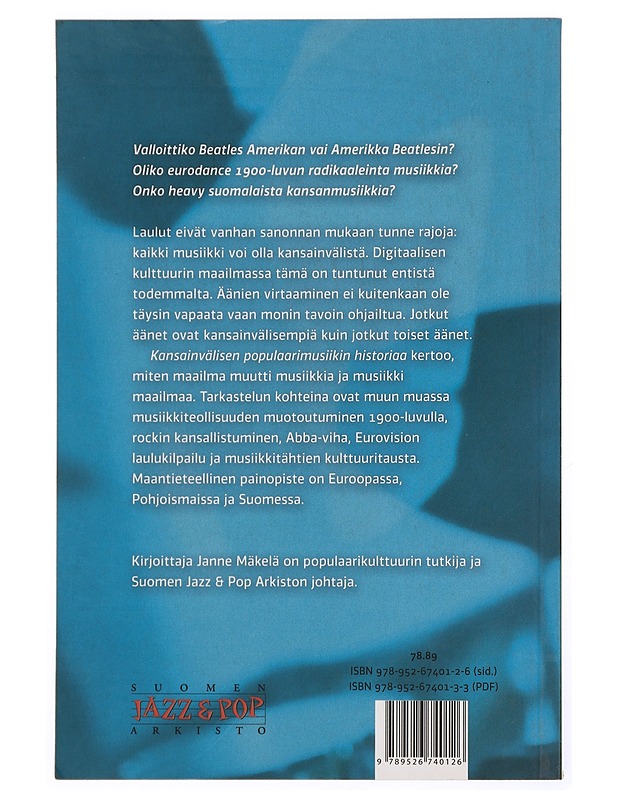 Kansainvälisen populaarimusiikin historiaa - Mäkelä, Janne - Historiakirjat - 10105452254 - 1