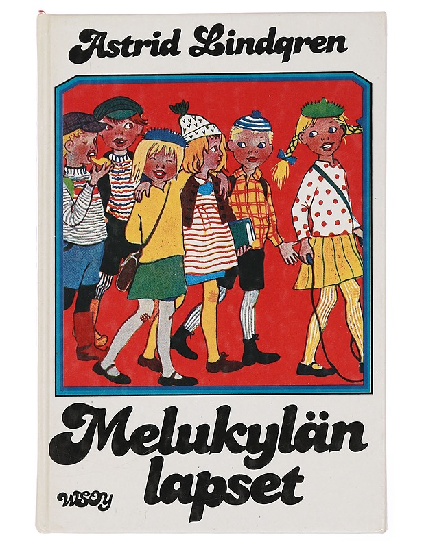 Melukylän lapset - Lindgren, Astrid - Lastenkirjat - 10105452279 - 0