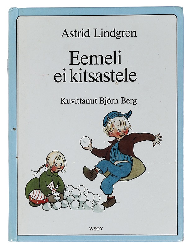 Eemeli ei kitsastele - Lindgren, Astrid - Lastenkirjat - 10105452353 - 0