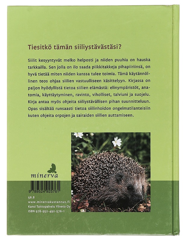 Pieni siilikirja : ravinto, taudit, suojelu, hoito, talvehtiminen - Lohmann, Michael - Tietokirjat ja oppaat - 10105452361 - 1