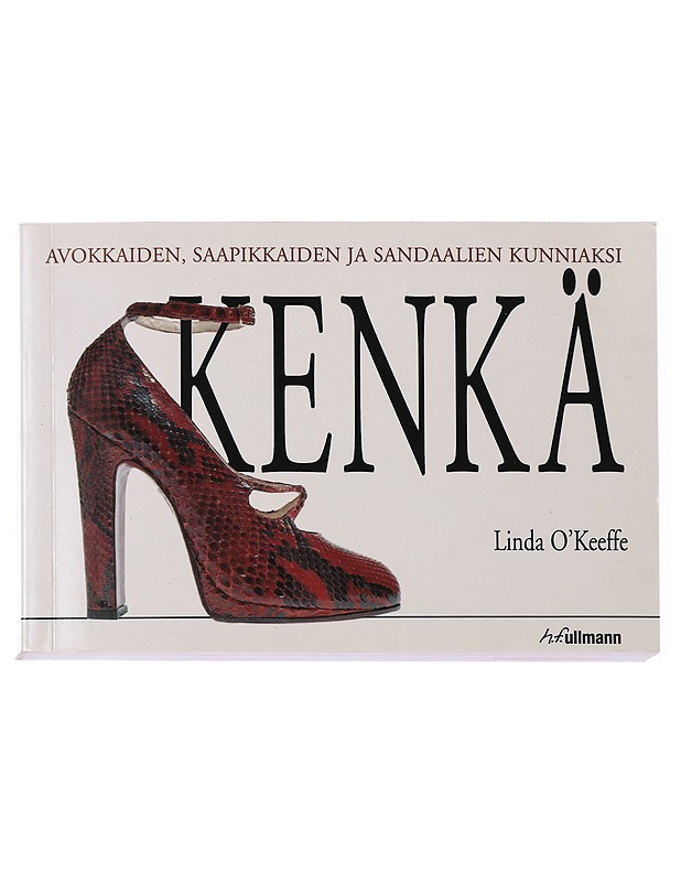 Kenkä: arvokaiden Saapikkaiden ja sandaalien kunniaksi - Linda O'Keeffe - Historiakirjat - 10105452368 - 0