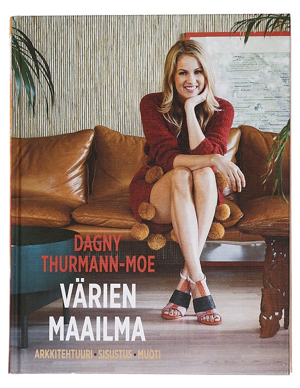 Värien maailma : arkkitehtuuri - sisustus - muoti - Thurmann-Moe, Dagny - Taide- ja kulttuurikirjat - 10105452402 - 0