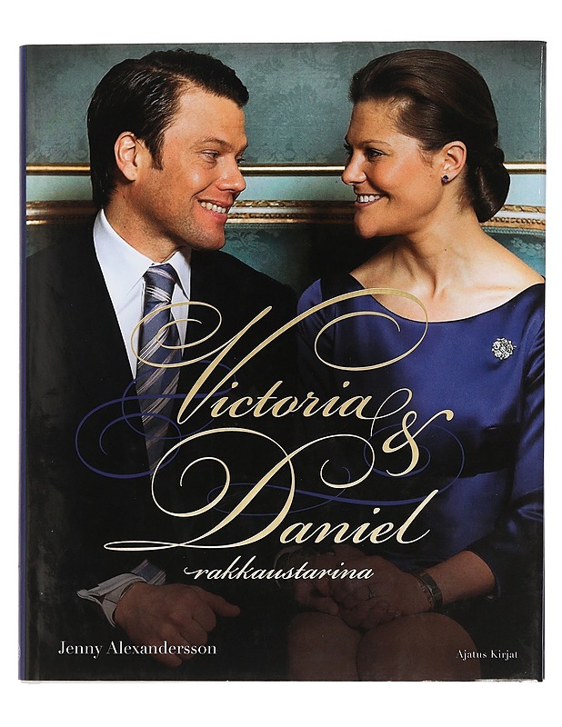 Victoria & Daniel : rakkaustarina - Alexandersson, Jenny - Elämäkerrat ja muistelmat - 10105452423 - 0