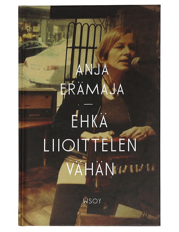 Ehkä liioittelen vähän - Anja Erämaja - Romaanit ja novellit - 10105452435 - 0
