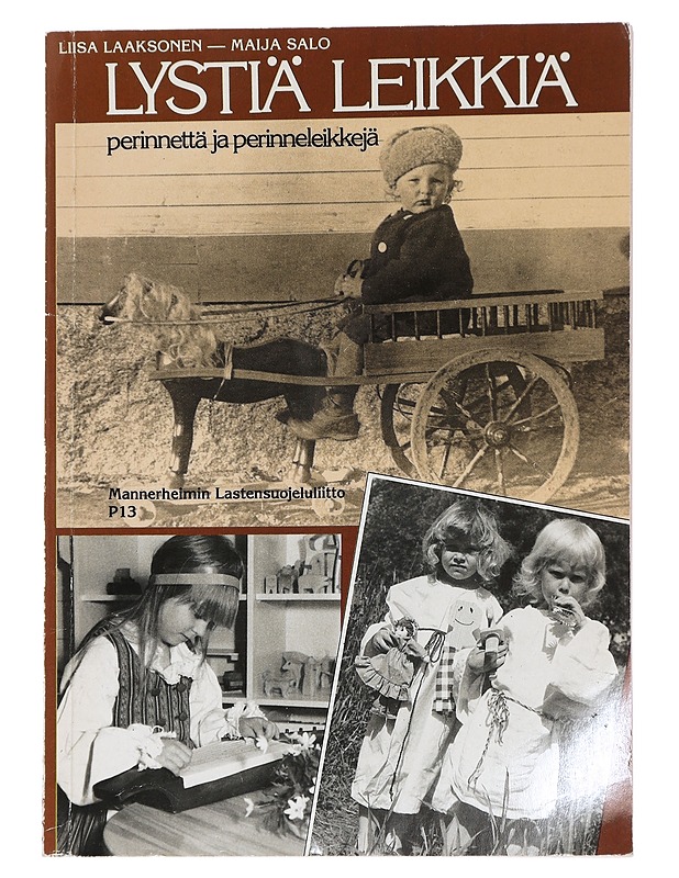 Lystiä leikkiä : perinnettä ja perinneleikkejä - Laaksonen, Liisa - Historiakirjat - 10105452460 - 0