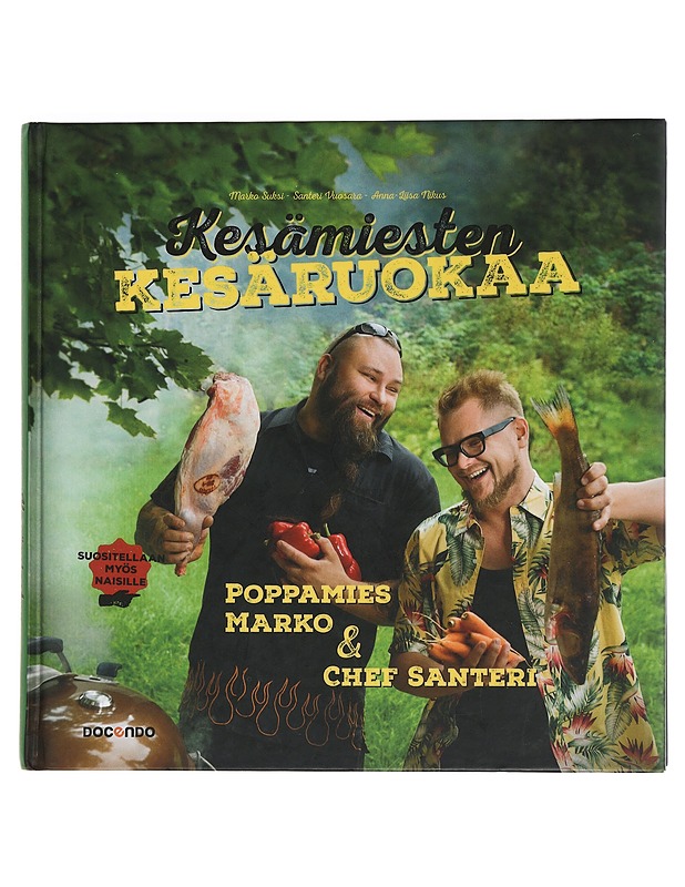 Kesämiesten kesäruokaa : Poppamies Marko ja Chef Santeri - Suksi, Marko - Ruokakirjat - 10105452507 - 0