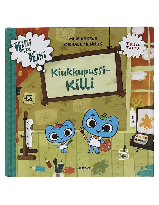 Kiukkupussi-Killi - De Seve, Mike - Lastenkirjat - 10105452515 - 0