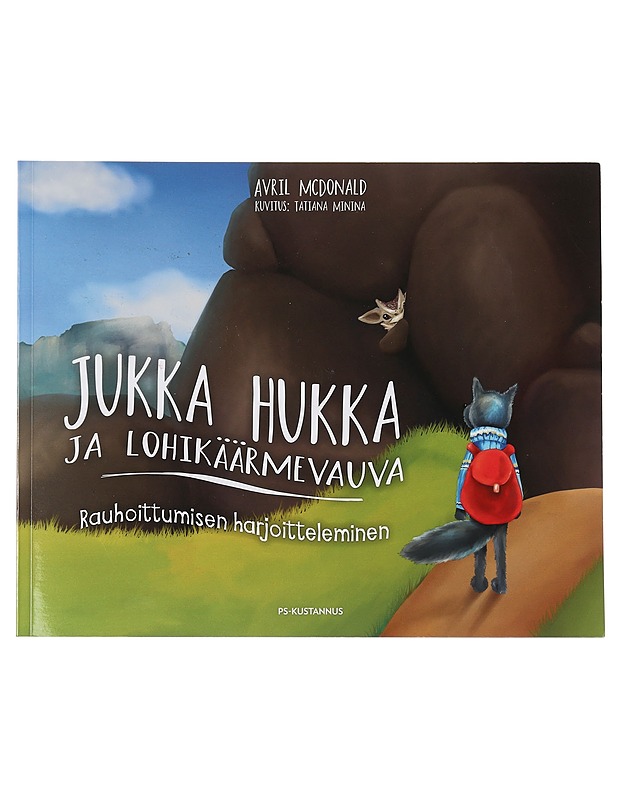 Jukka Hukka ja lohikäärmevauva : rauhoittumisen harjoitteleminen - McDonald, Avril - Lastenkirjat - 10105452529 - 0