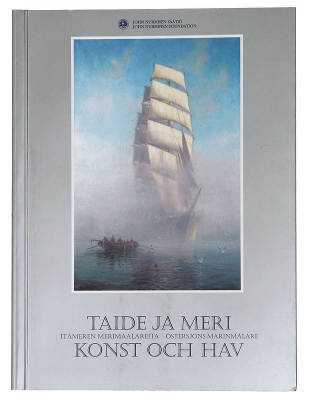 Taide ja meri, Itämeren merimaalareita - Nurminen, Juha - Taide- ja kulttuurikirjat - 10105452554 - 0