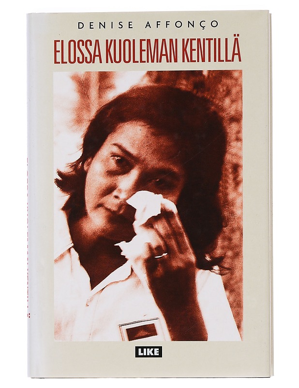 Elossa kuoleman kentillä - Affonço, Denise - Elämäkerrat ja muistelmat - 10105452585 - 0