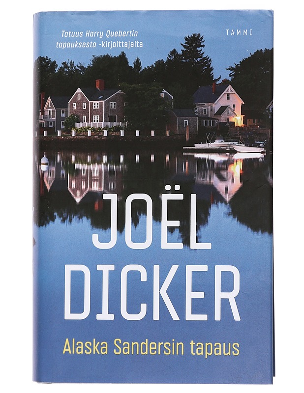 Alaska Sandersin tapaus - Dicker, Joël - Jännitys ja dekkarit - 10105452599 - 0