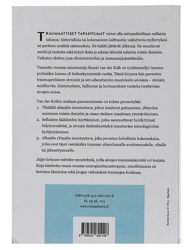 Jäljet kehossa : trauman parantaminen aivojen, mielen ja kehon avulla - Van der Kolk, Bessel A. - Harrastekirjat - 10105452696 - 1
