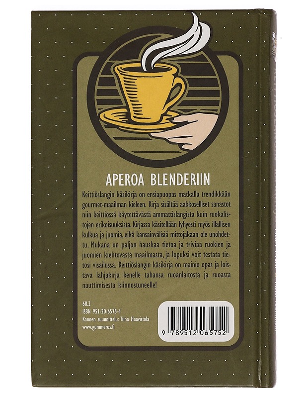 Keittiöslangin käsikirja : aperoa blenderiin - Tissari, Mikael - Ruokakirjat - 10105452759 - 1