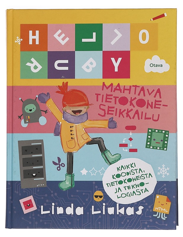 Hello Ruby : mahtava tietokoneseikkailu - Liukas, Linda - Lastenkirjat - 10105452778 - 0