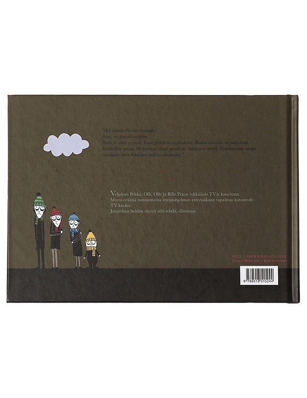 Pixonin pojat ja TV:n kotoisa kajo - Kivelä, Malin - Lastenkirjat - 10105452815 - 1