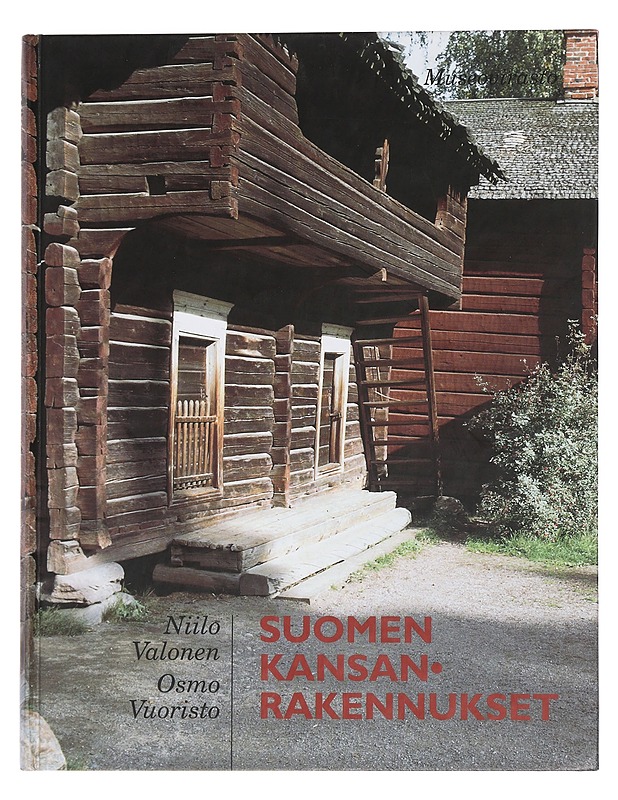 Suomen kansanrakennukset : Seurasaaren ulkomuseon rakennusten pohjalta - Valonen, Niilo - Tietokirjat ja oppaat - 10105452827 - 0