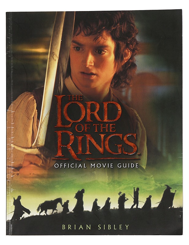 The lord of the rings ; official movie guide - Sibley, Brian - Fantasia- ja scifi - 10105452826 - 0