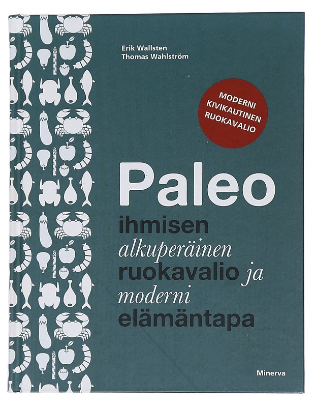 Paleo : ihmisen alkuperäinen ruokavalio ja moderni elämäntapa - Wallsten, Erik - Tietokirjat ja oppaat - 10105452832 - 0