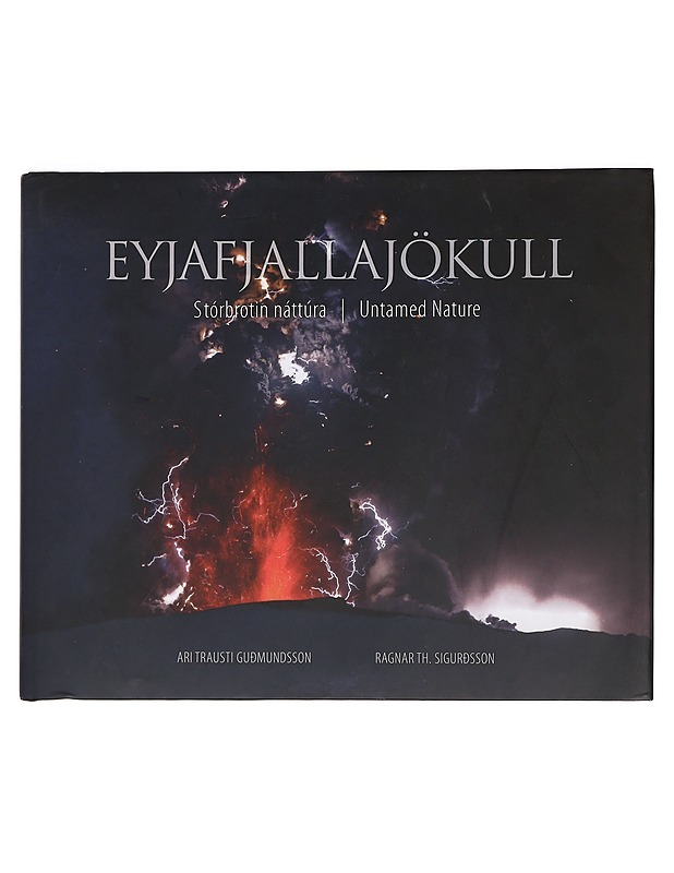 Eyjafjallajökull : Kesyttämätön luonto - Ari Trausti Guðmundsson - Harrastekirjat - 10105452884 - 0