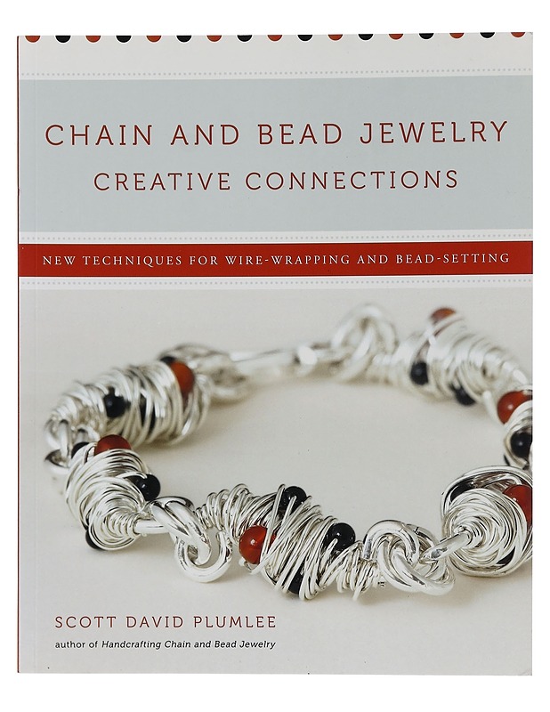 Chain and bead jewelry creative connections - Scott David Plumlee - Tietokirjat ja oppaat - 10105452893 - 0