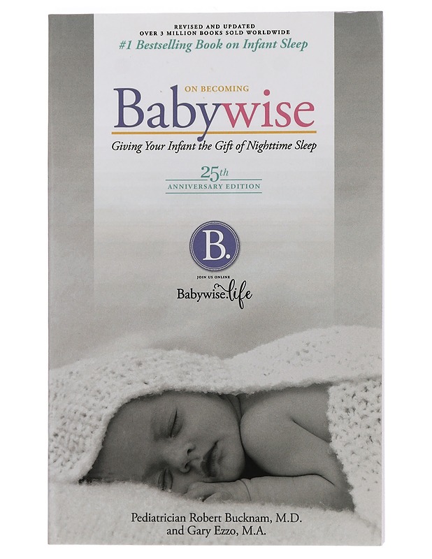 On Becoming Babywise - Bucknam & Ezzo - Tietokirjat ja oppaat - 10105452923 - 0