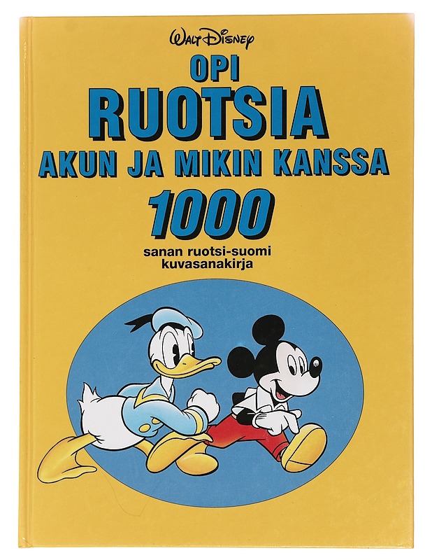Opi ruotsia Akun ja Mikin kanssa - Disney, Walt - Tietokirjat ja oppaat - 10105452929 - 0
